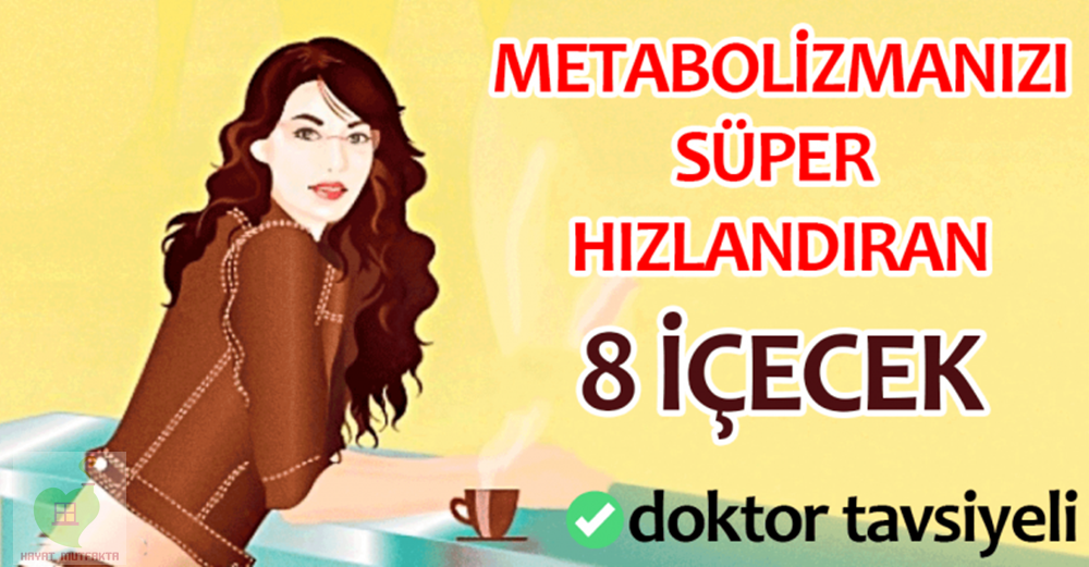Metabolizmanızı Süper Hızlandıran 8 İçecek
