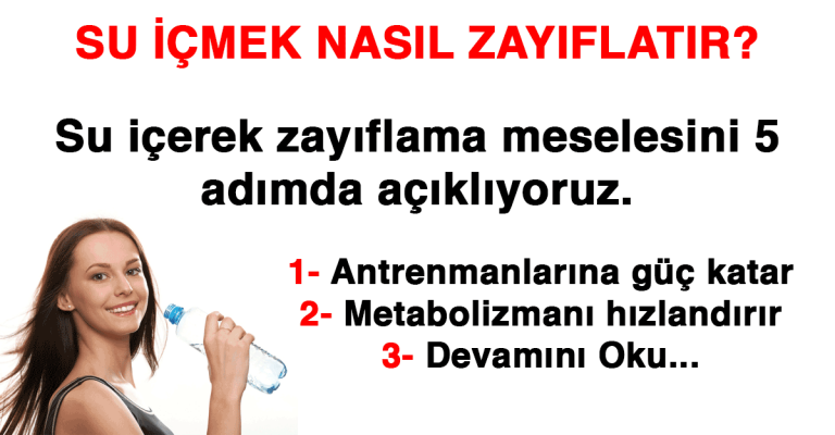 SU İÇMEK NASIL ZAYIFLATIR?