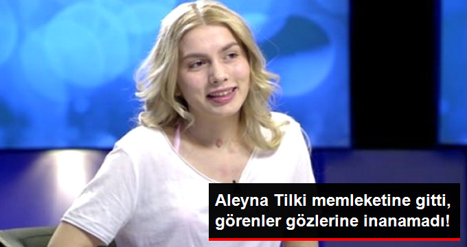 Aleyna Tilki, Memleketine Gitti, Görenler Gözlerine İnanamadı!