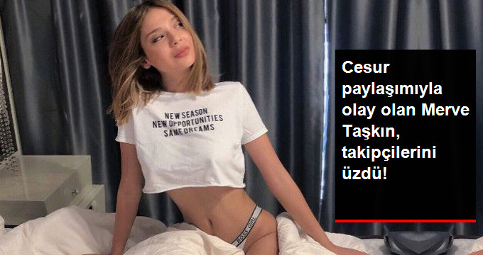 Merve Taşkın, Sosyal Medya Hesabını Kapattı!