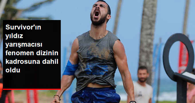 Survivor Yarışmacısı Ramazan Kalyoncu, Eşkıya Dünyaya Hükümdar Olmaz’ın Kadrosuna Dahil Oldu