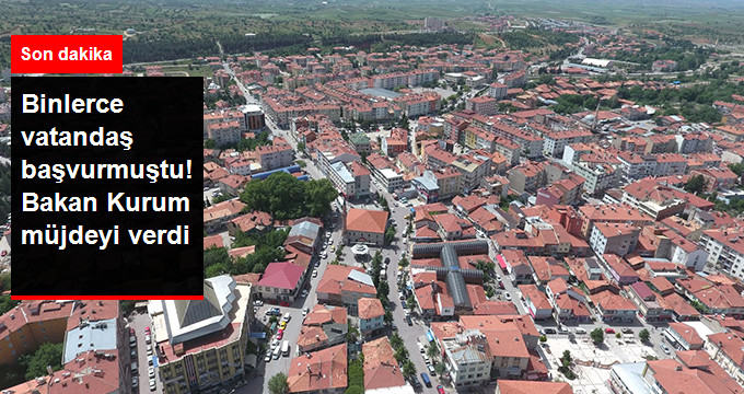 Son Dakika! Bakan Kurum Müjdeyi Verdi! İmar Barışı 15 Haziran 2019’a Kadar Uzatıldı