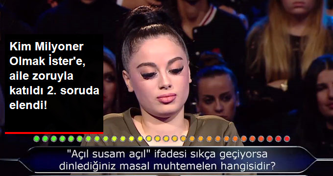 KİM MİLYONER OLMAK İSTER’E AİLESİNİN ZORUYLA KATILDI, 2. SORUDA ELENDİ