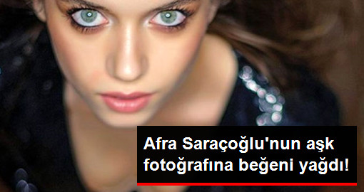 Afra Saraçoğlu, Aşk Pozuyla Takipçilerinden Tam Not Aldı