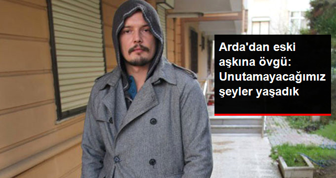 Arda Kural, Çocukluk Aşkı Yıldız Asyalı’ya Övgü Yağdırdı: Çocukluk Aşkımdı, Unutamayacağımız Şeyler Yaşadık