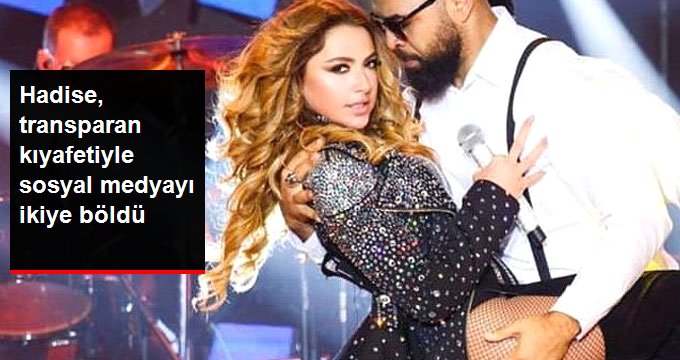 Hadise, Transparan Kıyafetiyle Sosyal Medyayı İkiye Böldü