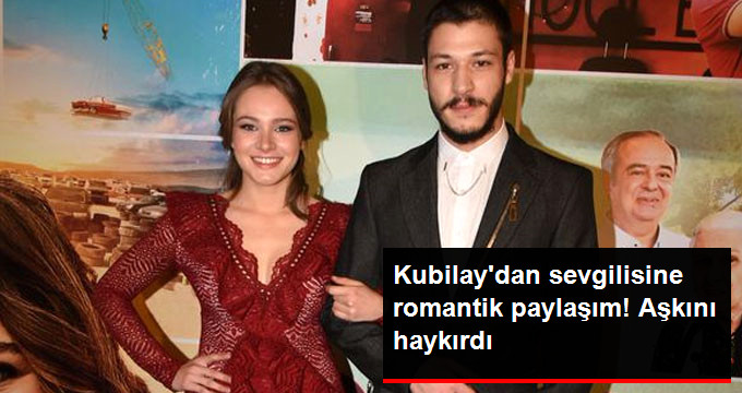 Genç Oyuncu Kubilay Aka’dan Sevgilisi Miray Daner’e Romantik Doğum Günü Mesajı