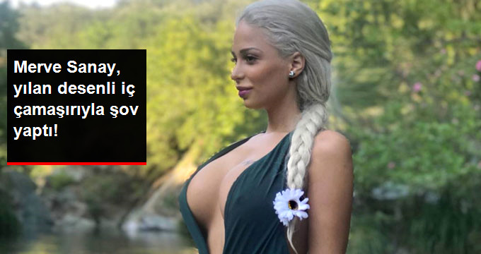 Merve Sanay, Yılan Desenli İç Çamaşırıyla Büyüledi