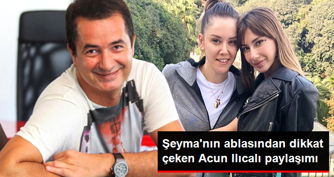 Şeyma Subaşı’nın Ablası Kübra Açıl, Acun Ilıcalı ile Olan Eski Videosunu Paylaşarak Herkesi Şaşırttı