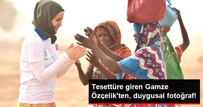 Tesettüre Giren Gamze Özçelik’ten, Duygusal Fotoğraf