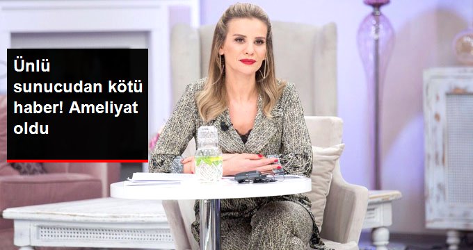 Ünlü Sunucu Esra Erol, İç Varis Ameliyatı Oldu