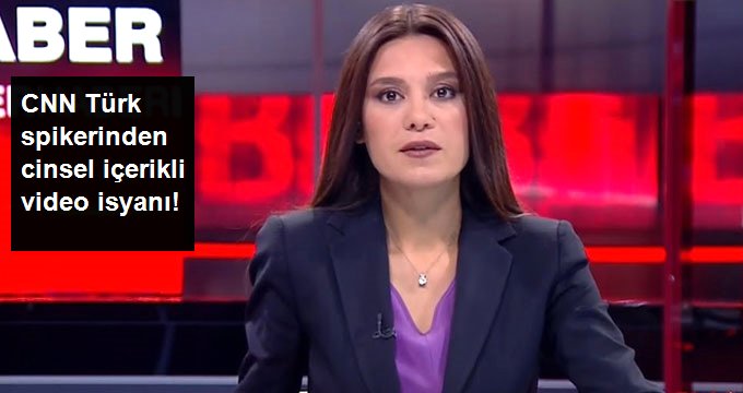 CNN Türk Spikeri Büşra Sanay’dan Cinsel İçerikli Video İsyanı!