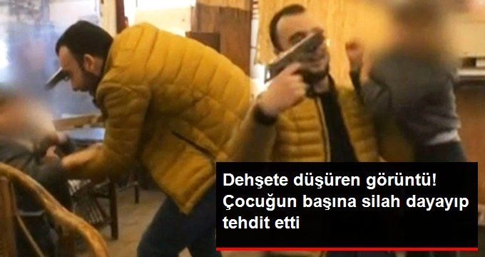 Şehir Magandası, Küçük Çocuğun Başına Silah Dayayıp “Sıkarım Kafana” Diyerek Tehdit Etti