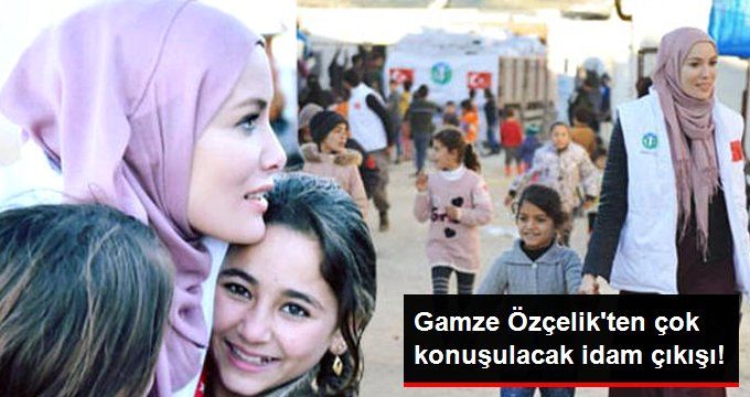 Gamze Özçelik’ten Çok Konuşulacak İdam Açıklaması: Cehennem İyi ki Var!