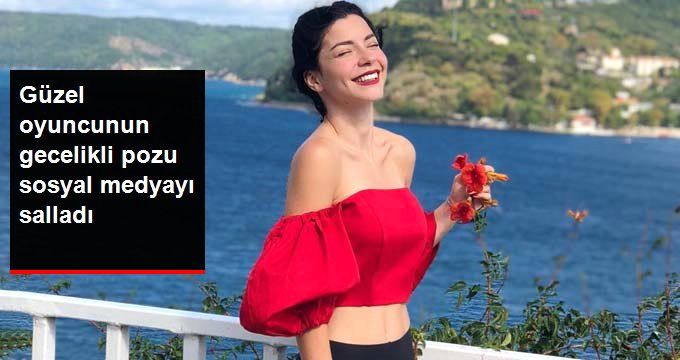 Oyuncu Merve Boluğur’un Gecelikli Pozu Sosyal Medyayı Salladı