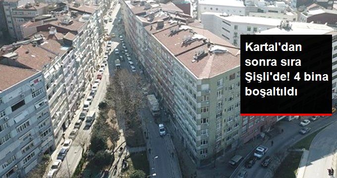 Şişli’de Tehlike Arz Eden 4 Bina Boşaltıldı