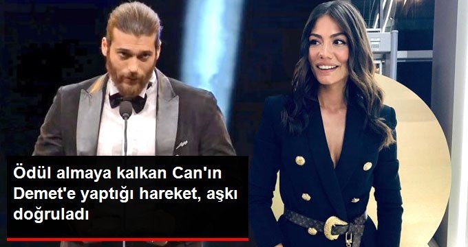 Can Yaman’ın Ödül Almaya Kalkarken Demet Özdemir’in Bacağına Dokunması Aşk İddialarını Doğruladı