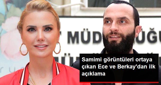 Samimi Görüntüleri Ortaya Çıkan Berkay Şahin ve Ece Erken’den İlk Açıklama