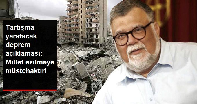 Celal Şengör’den Tartışma Yaratacak Deprem Açıklaması: Deprem Tarafından Ezilmeye Müstehaktır