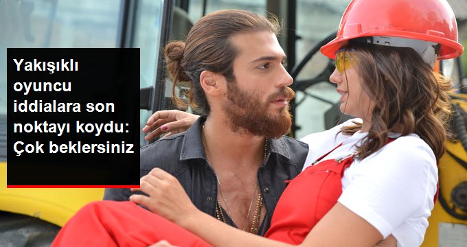 Demet Özdemir’in Aşk Yaşadıkları Konuşulan Can Yaman’dan İlginç Çıkış: Daha Çok Beklersiniz