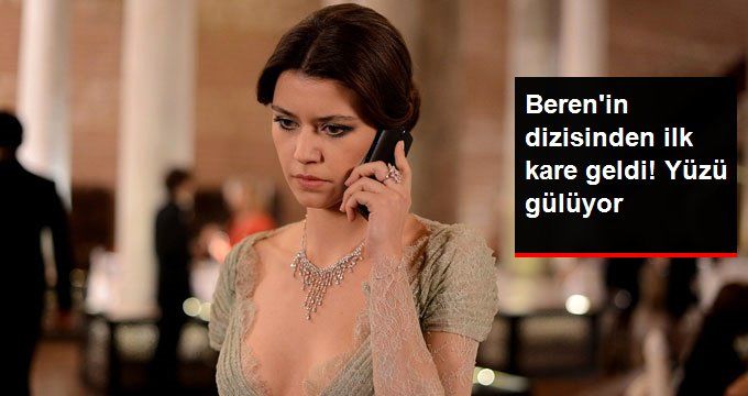 Beren Saat’in Netflix Dizisinden İlk Kare Geldi! Yüzü Gülüyor