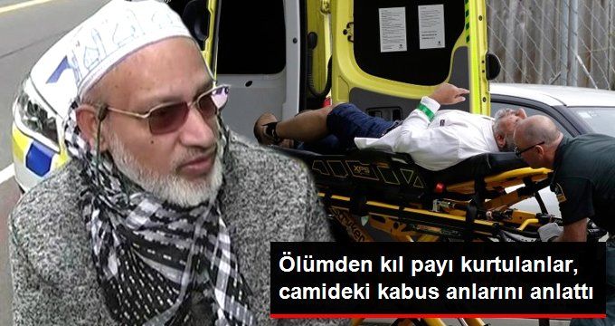 Yeni Zelanda’daki Katliamda Caminin İçinde Olan Görgü Tanıkları Dehşet Anlarını Anlattı