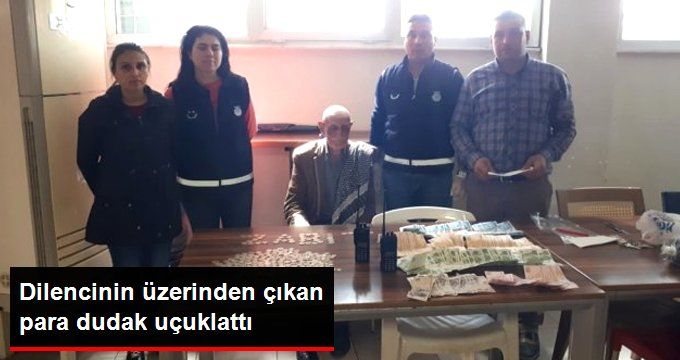 Dilencinin Üzerinden Çıkan Para Zabıta Ekiplerini Şaşkına Çevirdi!