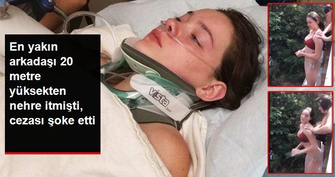 ŞAKA OLSUN DİYE ARKADAŞINI 20 METRE YÜKSEKTEN NEHRE ATMIŞTI, CEZASI BELLİ OLDU