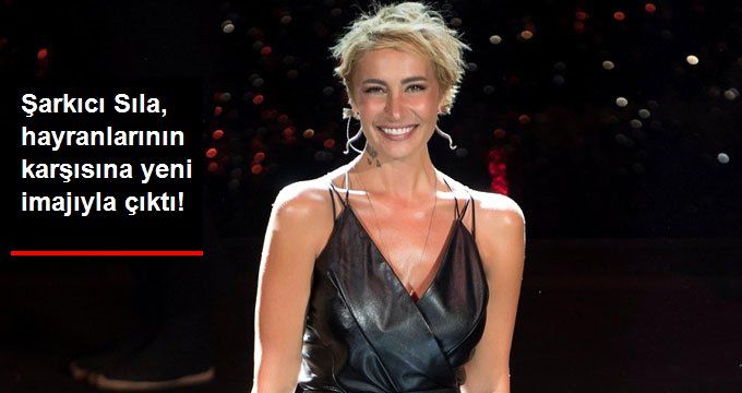 Şarkıcı Sıla, Yeni İmajıyla Dikkat Çekti