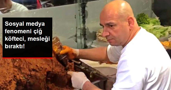 Çiğ Köfteci Ali Usta’nın Mesleği Bıraktığı İddia Edildi