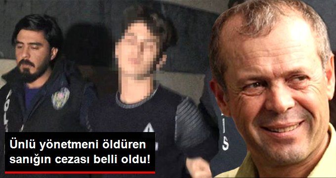 Yönetmen Cinayeti Davasında Karar! Sanık, 21 Yıl 3 Ay Hapis Cezasına Çarptırıldı