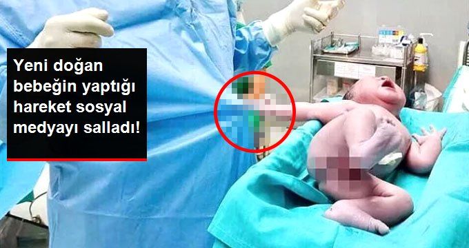 YENİ DOĞAN BEBEĞİN DOKTORA YAPTIĞI HAREKET SOSYAL MEDYAYI SALLADI