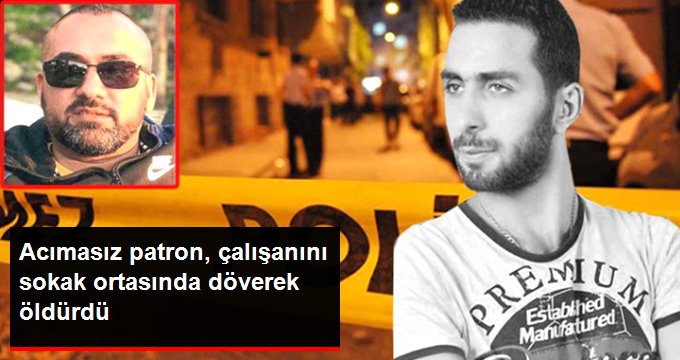 Bar İşletmecisi Yanında Çalışan Genci Sokak Ortasında Döverek Öldürdü