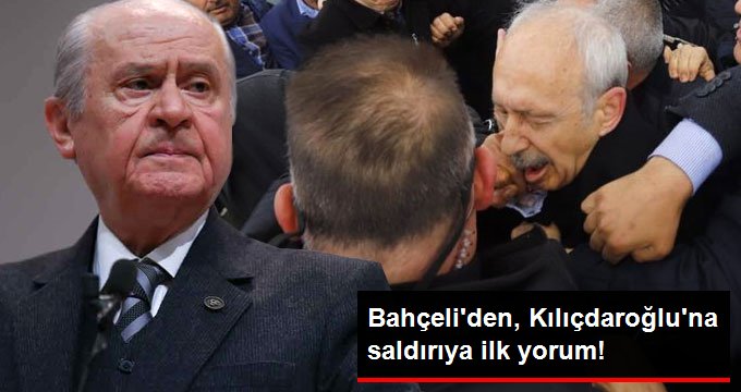 Bahçeli’den, Kılıçdaroğlu’na Yapılan Saldırıya İlk Yorum: Memnuniyet Duymak Mümkün Değil