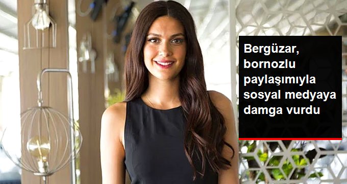 Bergüzar Korel, Bornozlu Paylaşımıyla Sosyal Medyaya Damga Vurdu