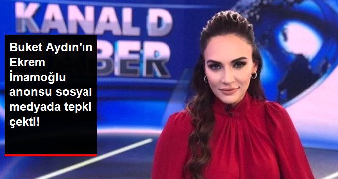 Buket Aydın’ın Ekrem İmamoğlu anonsu sosyal medya da tepki çekti !