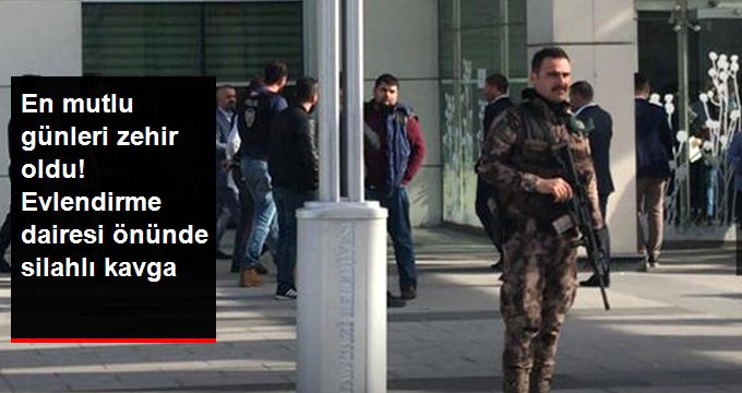 Evlendirme Dairesi Önünde Silahlı Kavga! 2 Kişi Yaralandı