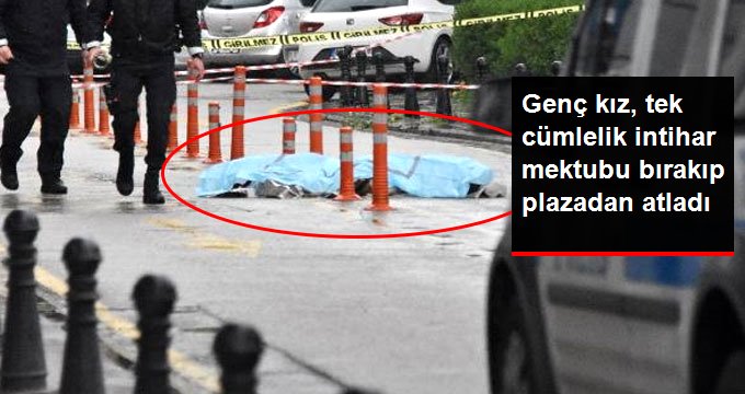 Veda Mektubu Bırakan Genç Kız, Plazanın 42’nci Katından Atladı