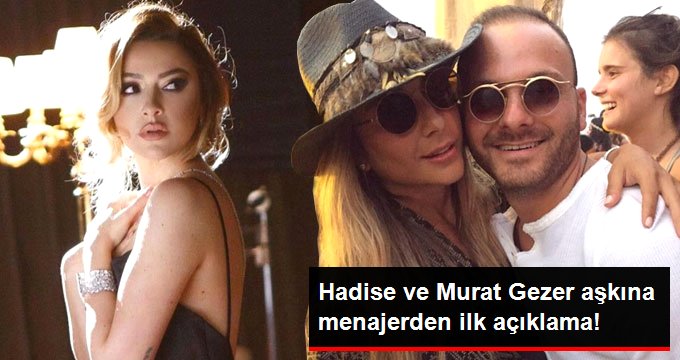 Mina Başaran’ın Nişanlısı Murat Gezer ve Şarkıcı Hadise Yeni Bir Aşka Yelken Açtı