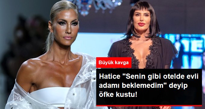 Ünlü Manken Çağla Şıkel ve Hatice Birbirine Girdi
