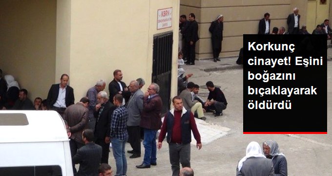 6 Çocuk Babası Öfkeli Koca, Tartışma Yaşadığı Eşini Boğazını Bıçaklayarak Öldürdü