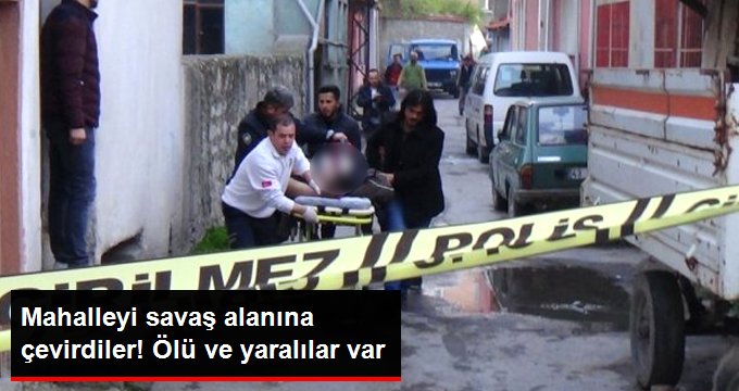 Aralarında Husumet Bulunan Komşular Arasında Silahlı Kavga! Ölü ve Yaralılar Var