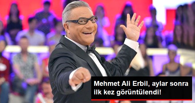 Hastanede Tedavisi Devam Eden Mehmet Ali Erbil, Aylar Sonra İlk Kez Görüntülendi