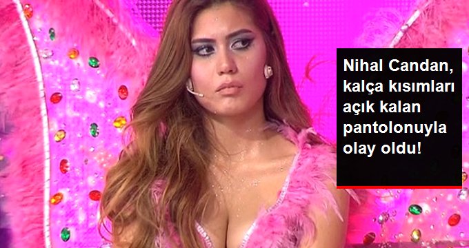 Nihal Candan, Kalça Kısımları Açıkta Kalan Pantolonuyla Olay Oldu!