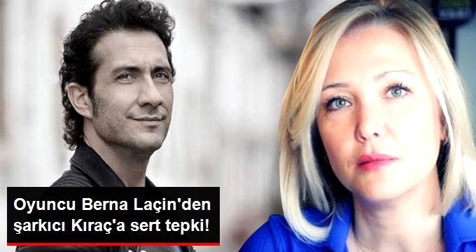 Berna Laçin’den Şarkıcı Kıraç’a Sert Tepki!