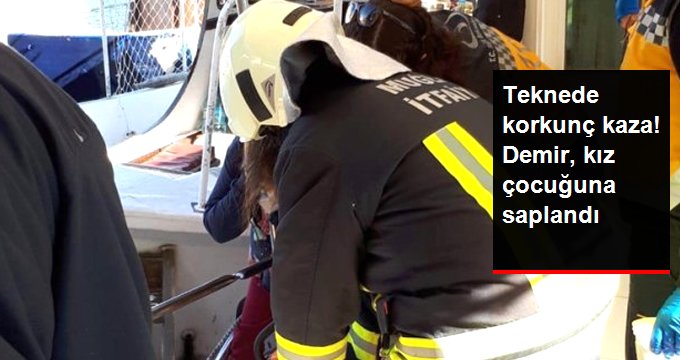 Teknede Karnına Korkuluk Demiri Saplanan Kız Çocuğu Ağır Yaralandı!