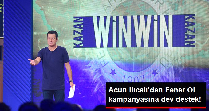 Acun Ilıcalı’dan Fener Ol Kampanyasına Dev Destek!