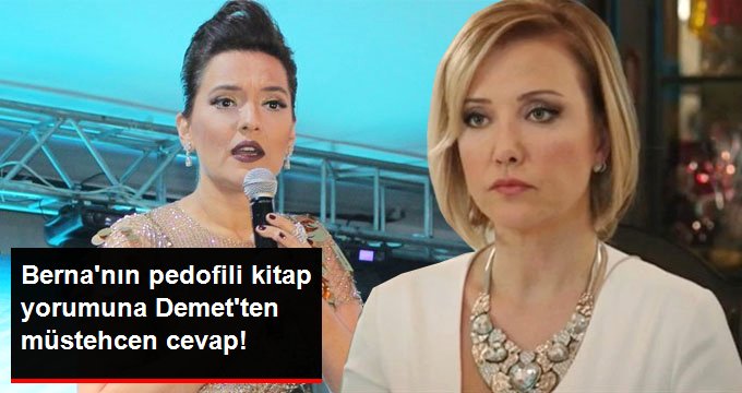Demet Akalın, Berna Laçin’in pedofili içeren kitap hakkında açıklamasına ateş püskürdü