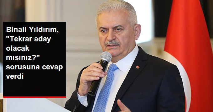 Binali Yıldırım, “Seçimler Tekrarlanırsa Aday Olacak mısınız?” Sorusuna Cevap Verdi