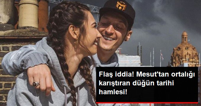 Alman Gazetesinden Flaş İddia! Mesut Özil Nikahı İçin Eski Takım Arkadaşlarının Katılamayacağı Bir Tarih Seçti